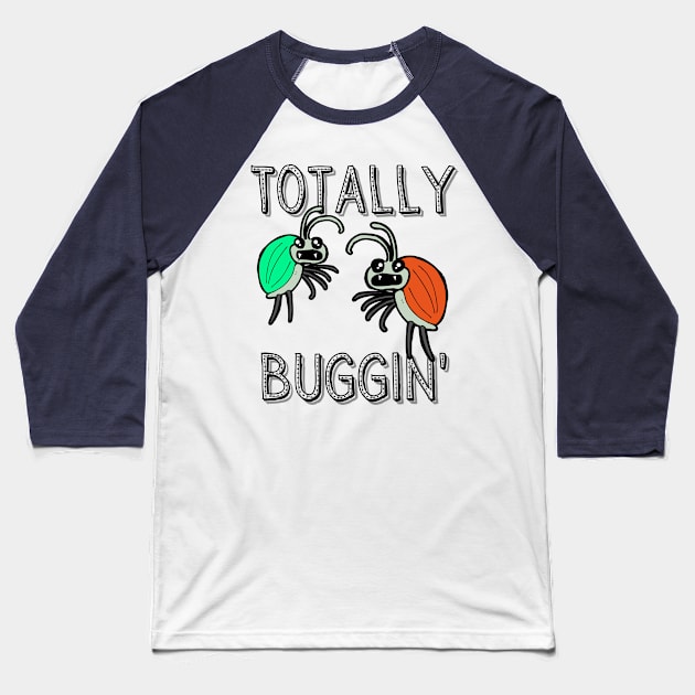 Totally Buggin Baseball T-Shirt by MinnieWilks